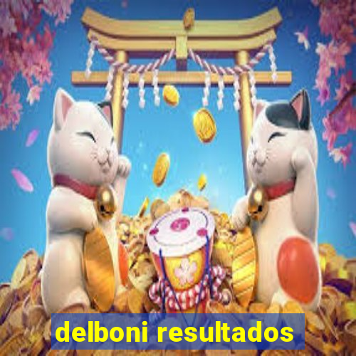 delboni resultados